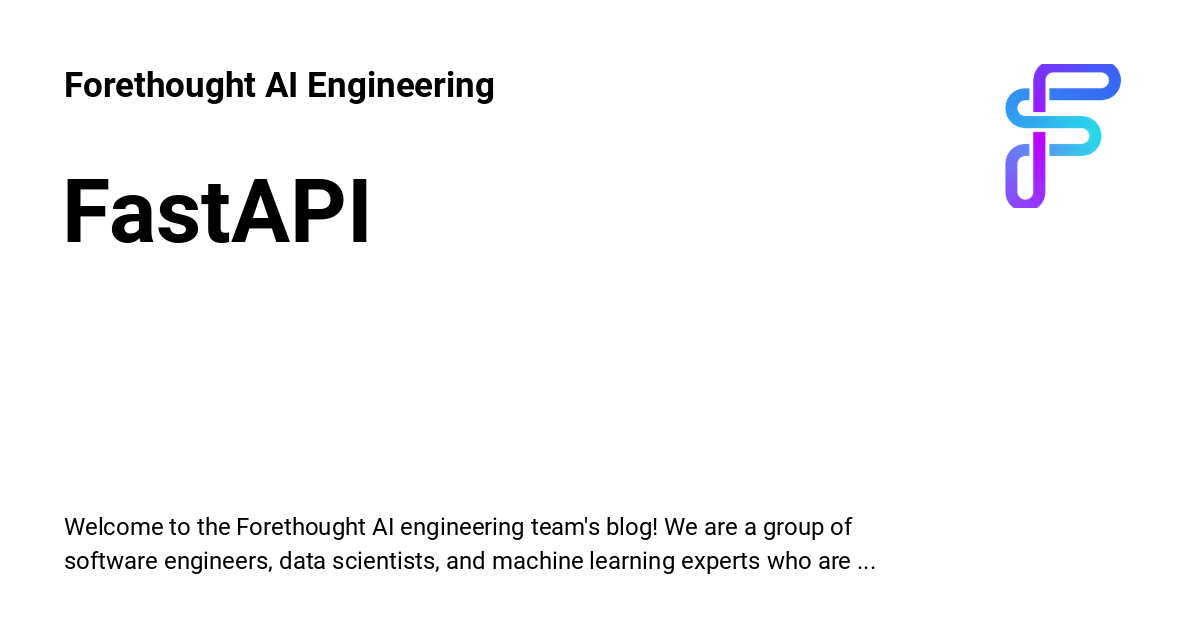 FastAPI - Forethought AI Engineering